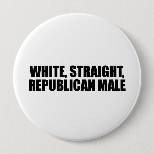 White straight Republican Male 4 Inch Round Button (Front)