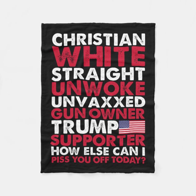 White Straight Unwoke Unvaxxed Trump Supporter Usa Fleece Blanket (Front)