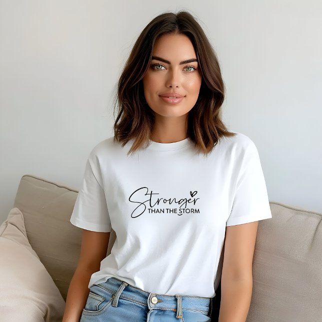 White Stronger Than the Storm Woman T-Shirt (White Stronger Than the Storm Woman T-Shirt)