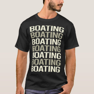 White Text Boating Boat T-Shirt