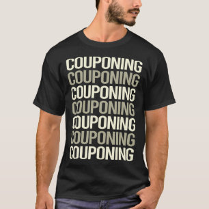 White Text Couponing Coupon Coupons Couponer T-Shirt