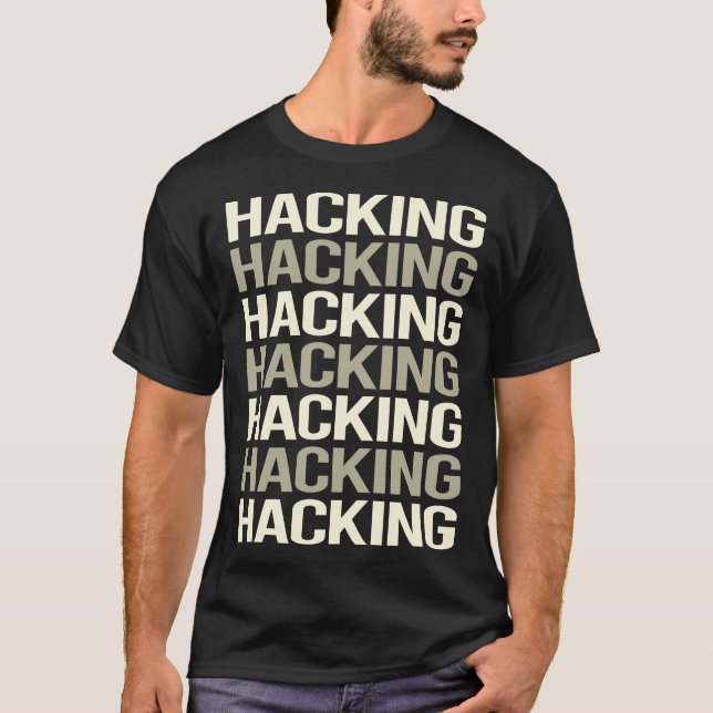 White Text Hacking Hack Hacker T-Shirt (Front)