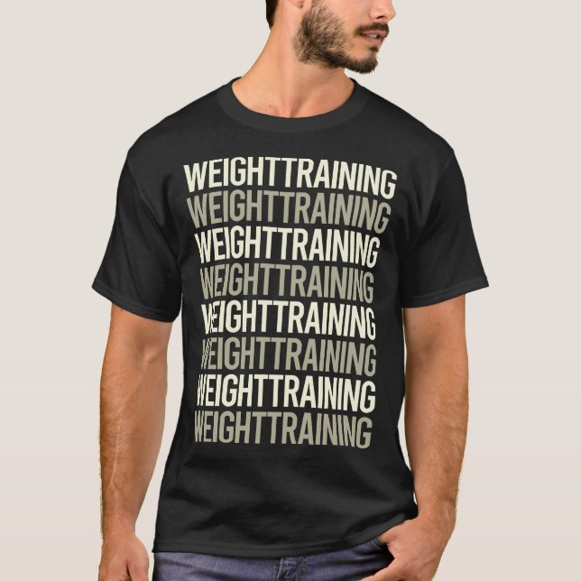 White Text Weight Training T-Shirt (Front)