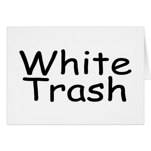 White Trash (Front Horizontal)