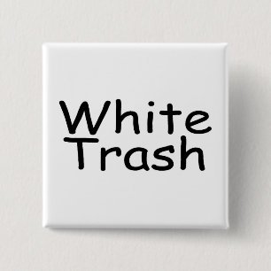 White Trash 2 Inch Square Button
