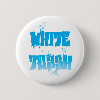 white trash graffiti design 2 inch round button