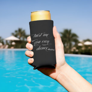 White Trust Me You Can Dance Bachelorette Weekend  Seltzer Can Cooler