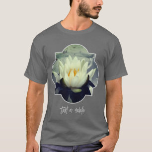 White Water Lily Lotus Blossom Flower  T-Shirt