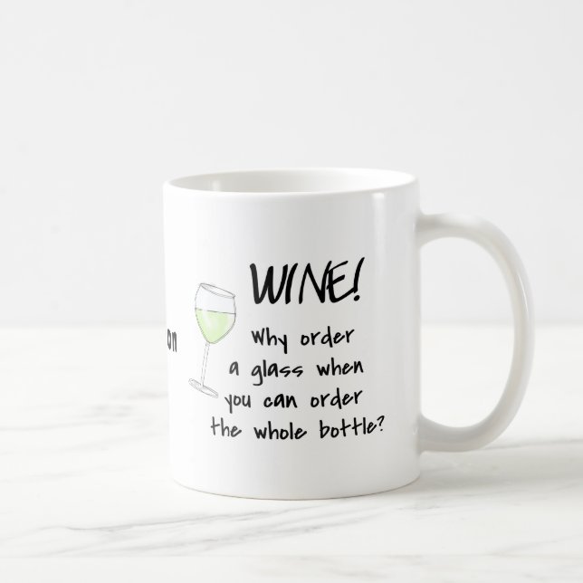 White Wine - Order Whole Bottle Name Personalized Coffee Mug (Right)