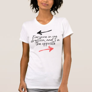 White Women T-Shirt - Be the opposite