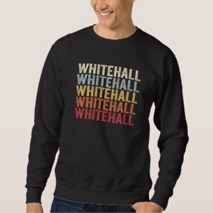 Whitehall Michigan Whitehall MI Retro Vintage Text Sweatshirt