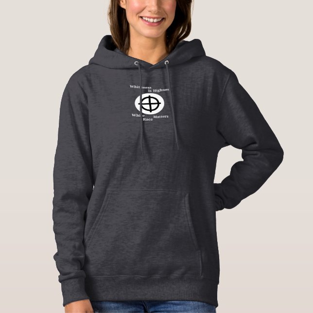Whiteness Is Highness Hoodie (Front)