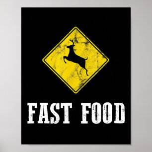 Whitetail Buck Funny Deer Hunting Season Fast Food Poster
