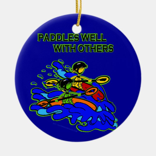 Whitewater Paddles Well With Others Ceramic Ornament (Front)