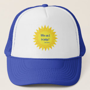 Who Am I To Judge, Pope Francis Quotation Hat