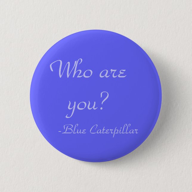 Who are you? 2 inch round button (Front)