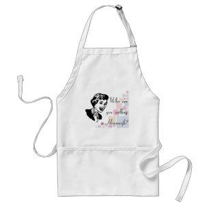Who are you calling a Housewife? Standard Apron