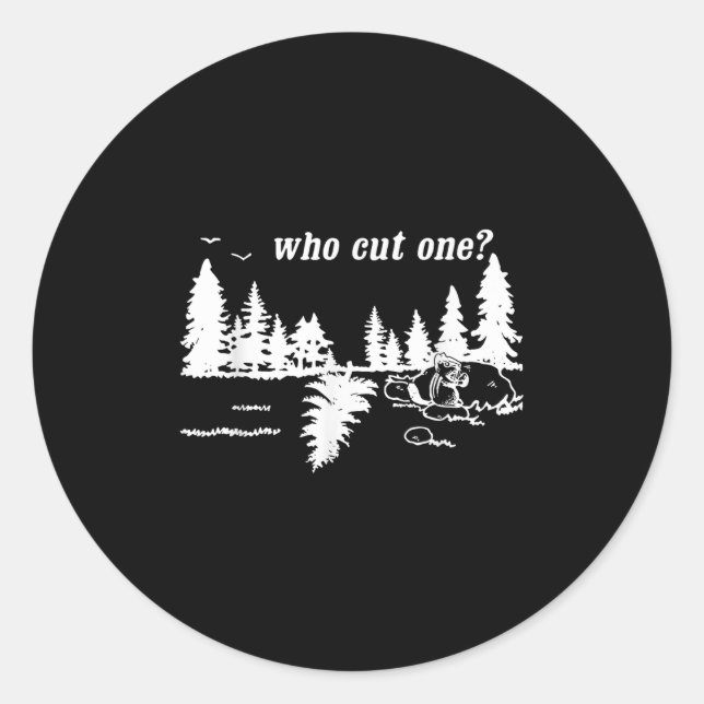 Who Cut One_ Funny Design  Classic Round Sticker (Front)