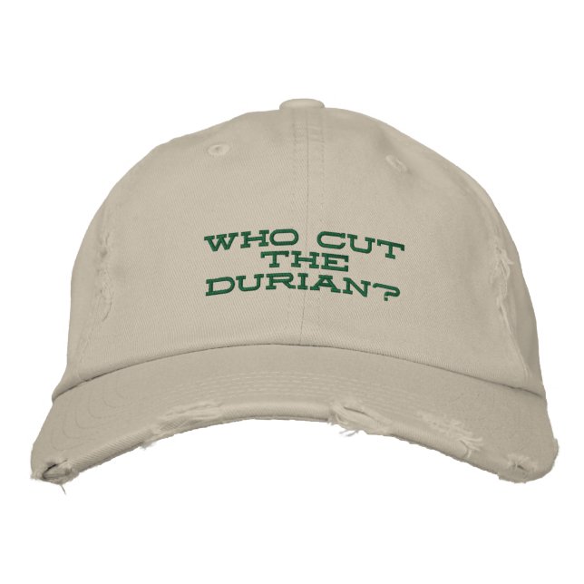 Who CutThe Durian? Embroidered Hat (Front)