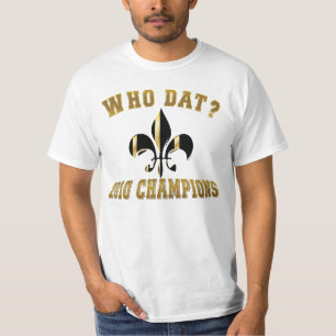 Who dat?2010 champions/fleur de Lis T-Shirt