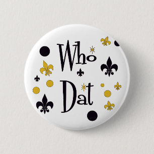 Who Dat t-shirts 2 Inch Round Button