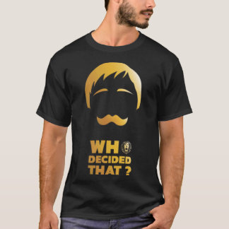 Who decided that T-Shirt
