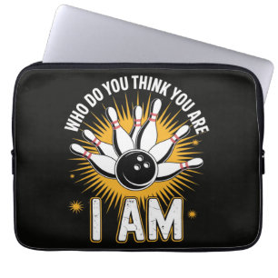 Who Do You Think You are I Am Bowling Laptop Sleeve