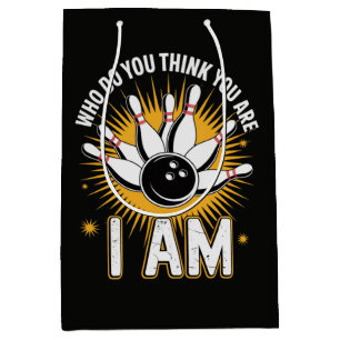 Who Do You Think You are I Am Bowling Medium Gift Bag
