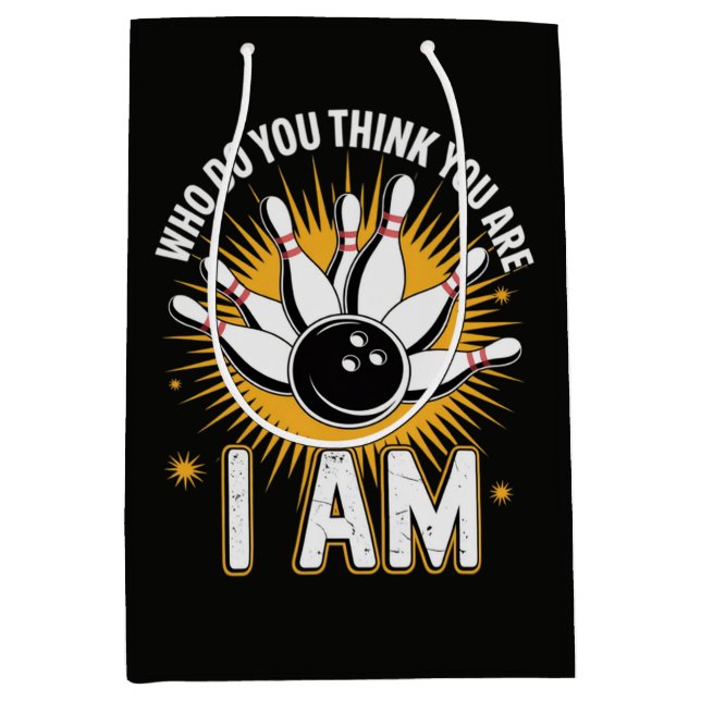 Who Do You Think You are I Am Bowling Medium Gift Bag (Front)