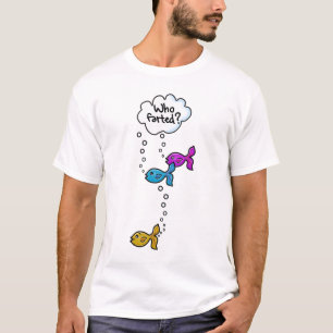 Who Farted? T-Shirt