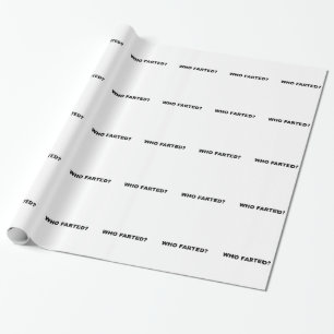 Who Farted? Wrapping Paper