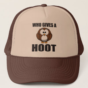 Who Gives a Hoot Owl Pun Trucker Hat