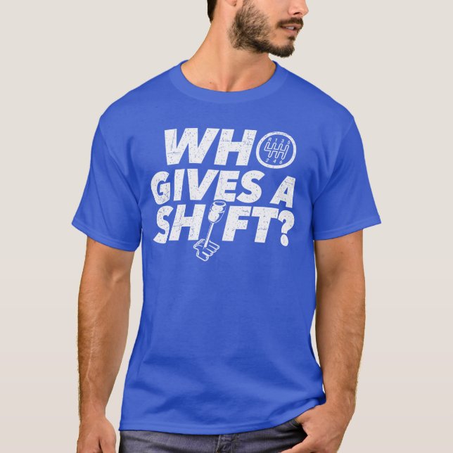 Who Gives A Shift Lover Race Engine T-Shirt (Front)