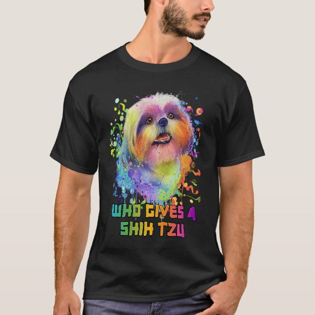 Who Gives a Shih Tzu Dog  Animal Pun Pets Animal M T-Shirt (Front)