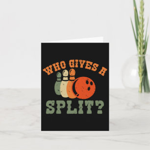 Who Gives A Split Bowling Team Bowler  Card