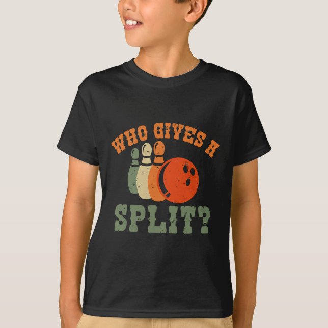 Who Gives A Split Bowling Team Bowler  T-Shirt (Front)