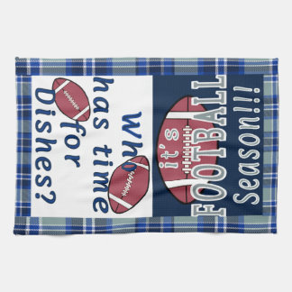Who Has Time For Dishes....It's Football Season!! Kitchen Towel