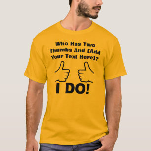 Who Has Two Thumbs Up Personalized Funny T-Shirt