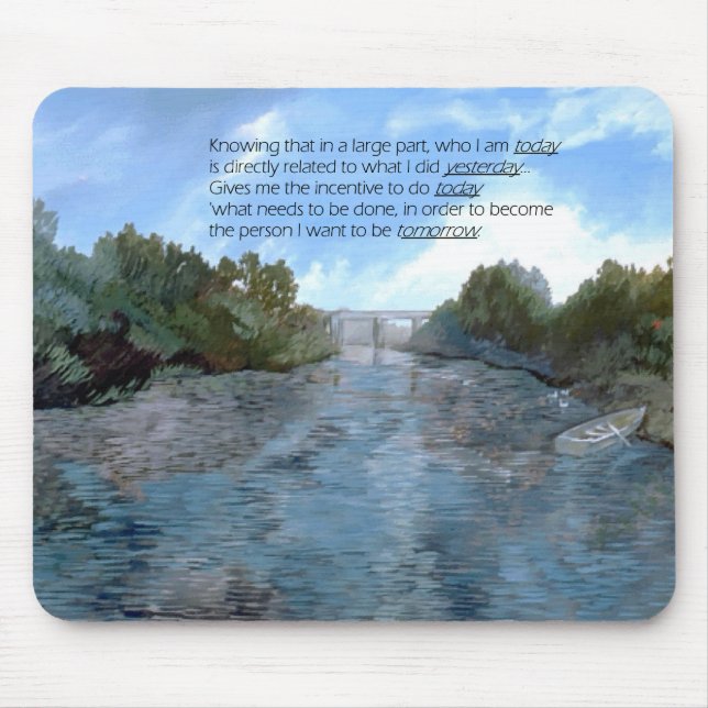 Who I am Today Inspirational Mouse Pad (Front)