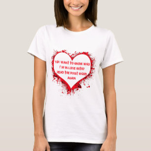 Who I'm in love with, funny text in red heart  T-Shirt