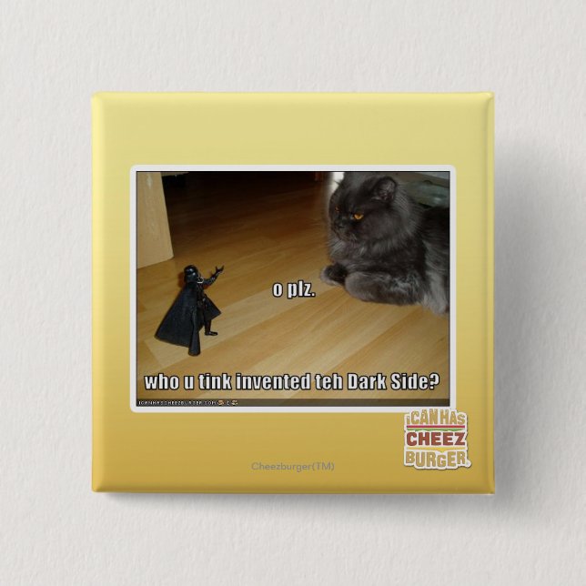 Who invented the dark side? 2 inch square button (Front)