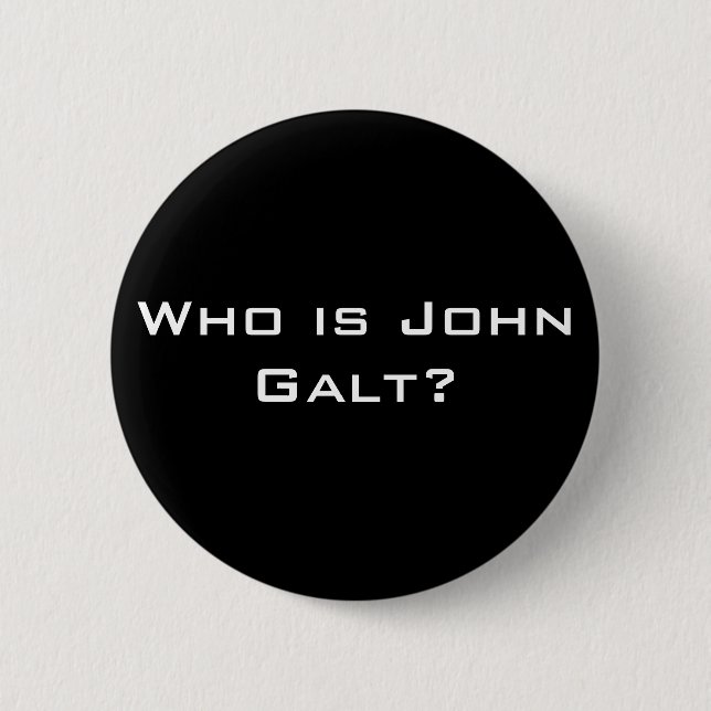 Who is John Galt? 2 Inch Round Button (Front)