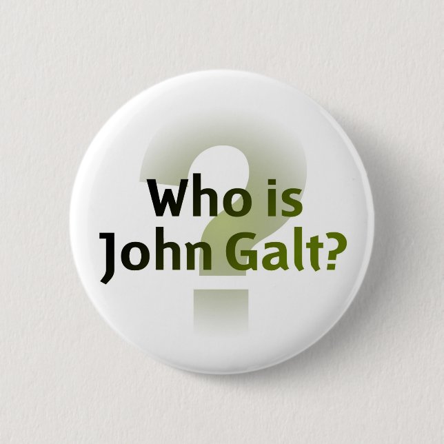 Who Is John Galt? 2 Inch Round Button (Front)