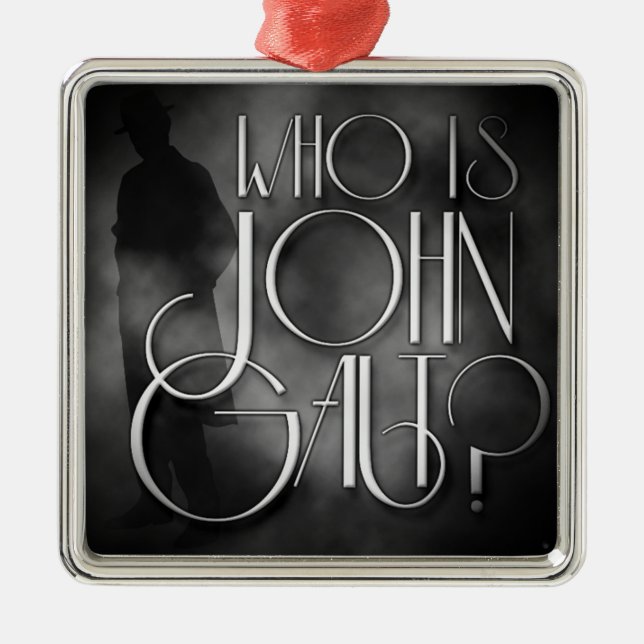 Who is John Galt? Christmas Ornament (Front)