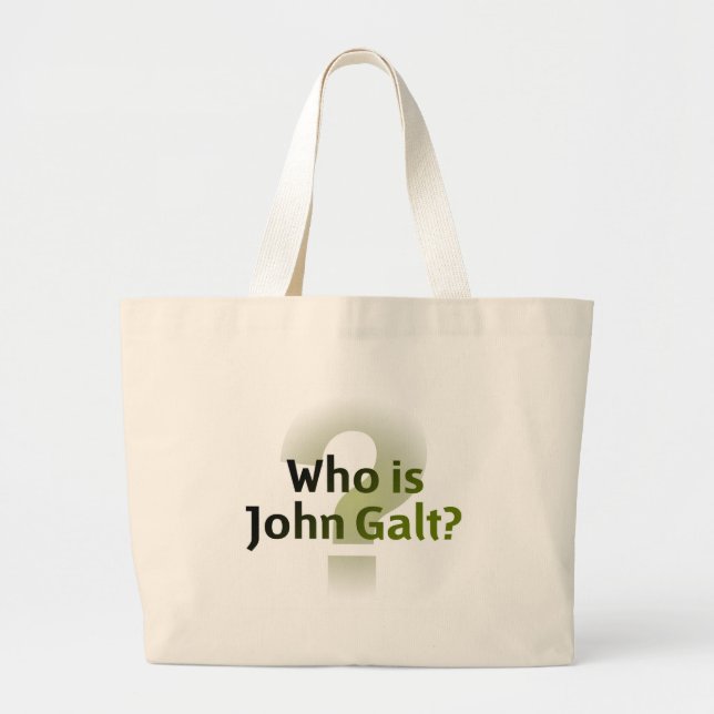 Who Is John Galt? Large Tote Bag (Front)