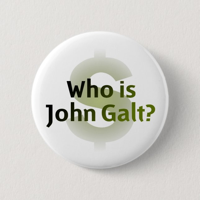 Who Is John Galt? Money Symbol 2 Inch Round Button (Front)