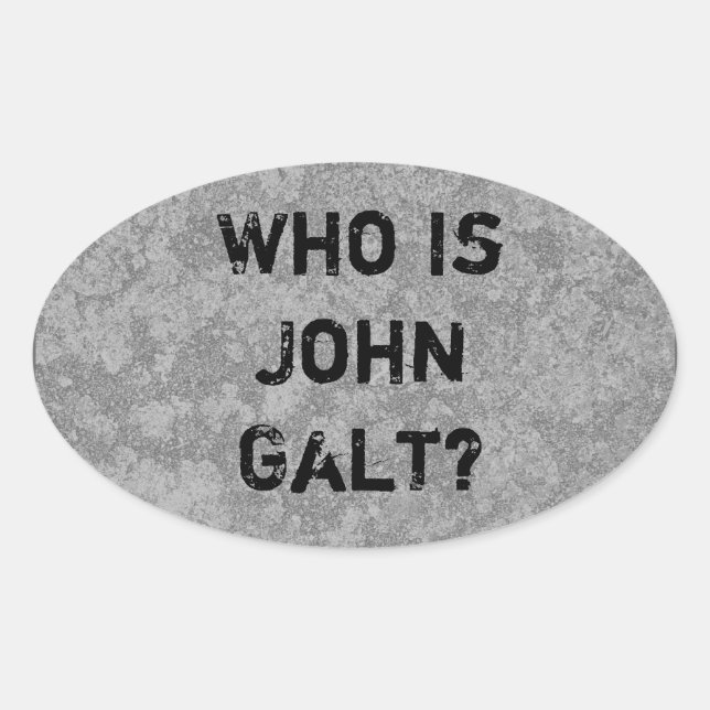 Who Is John Galt? Oval Sticker (Front)