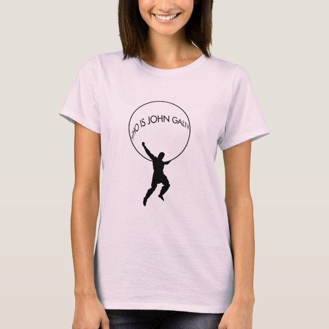 Who Is John Galt? Shirts (Front)