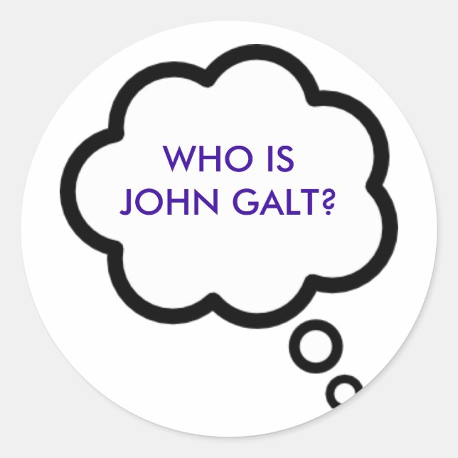 WHO IS JOHN GALT? Thought Cloud Classic Round Sticker (Front)