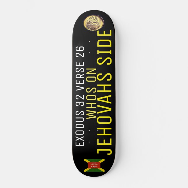 WHO IS ON JEHOVAHS SIDE Skateboard (Front)